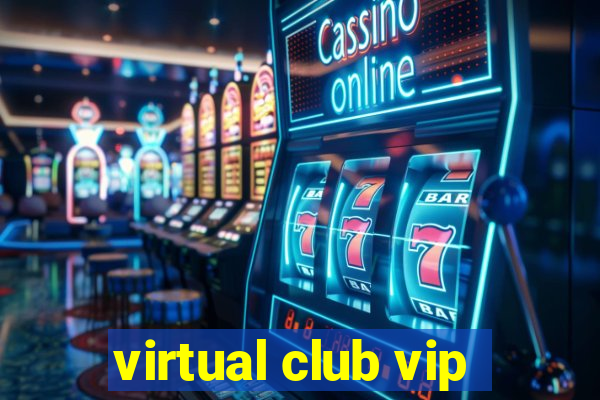 virtual club vip